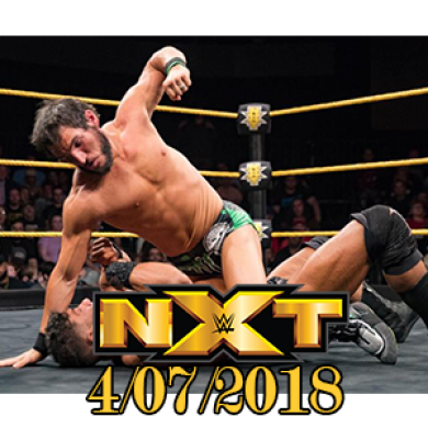 Top 10 Sự Kiện Chính Của Show NXT 4/7/2018